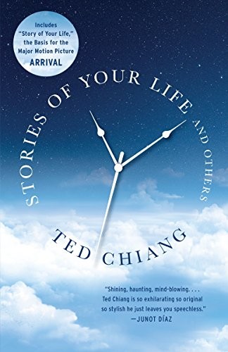 Stories of Your Life and Others, Ted Chiang