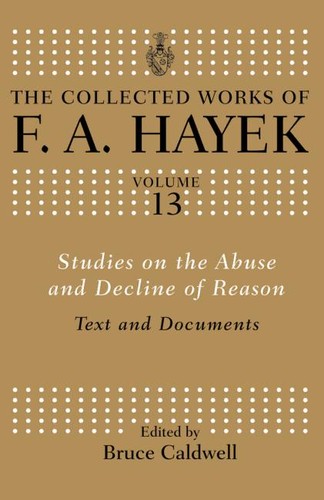 The Counter-Revolution of Science, F. A. Hayek