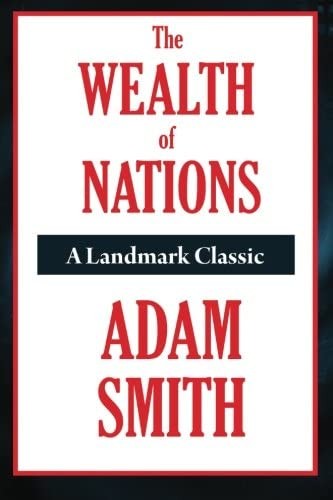 The Wealth of Nations, Adam Smith